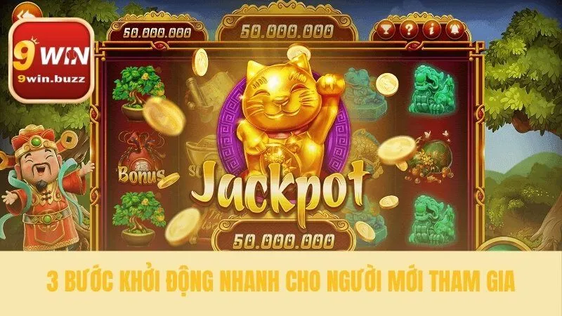 Nổ Hũ 9win 3 Bắt đầu săn hũ cực dễ cùng 9win