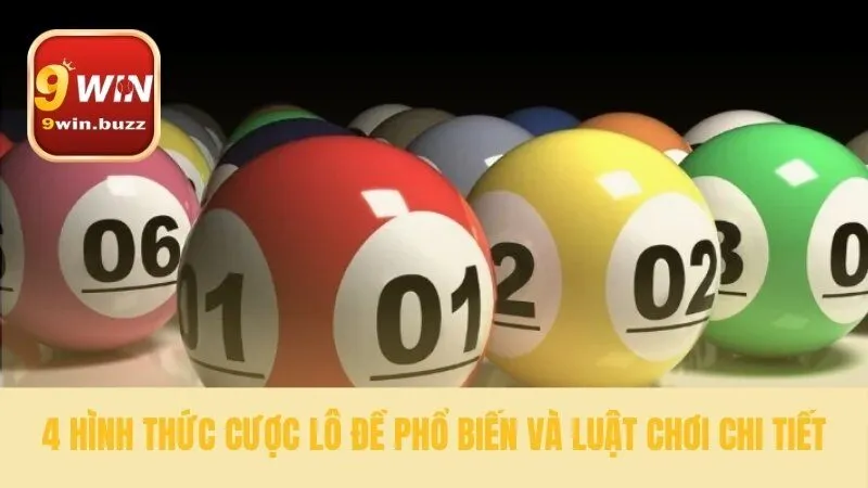 4 Luật Chơi Số Đề & Cách Tính Tiền Đề Lô Xiên Ba Càng Tại 9win 2 Tổng quan luật chơi số đề phổ biến