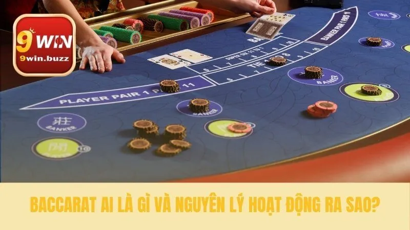 Giải mã bộ não của baccarat AI