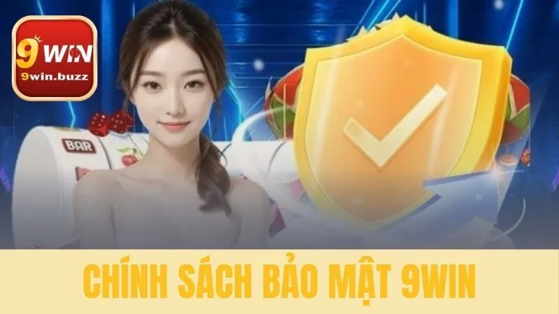 Chính Sách Bảo Mật 9win An Toàn Dữ Liệu Và Quyền Riêng Tư 9 chính sách bảo mật 9win