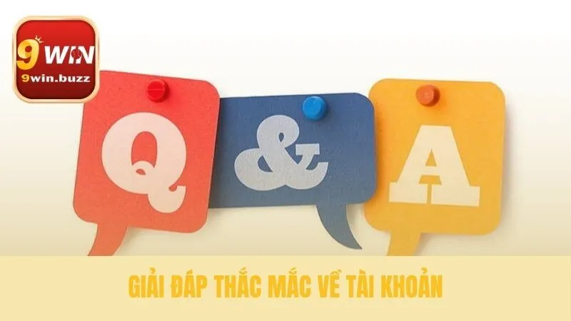 Câu Hỏi Thường Gặp Về 9win | Đăng Ký 2 Phút & Nạp Tiền 1 Phút 3 Làm chủ tài khoản cá cược của bạn
