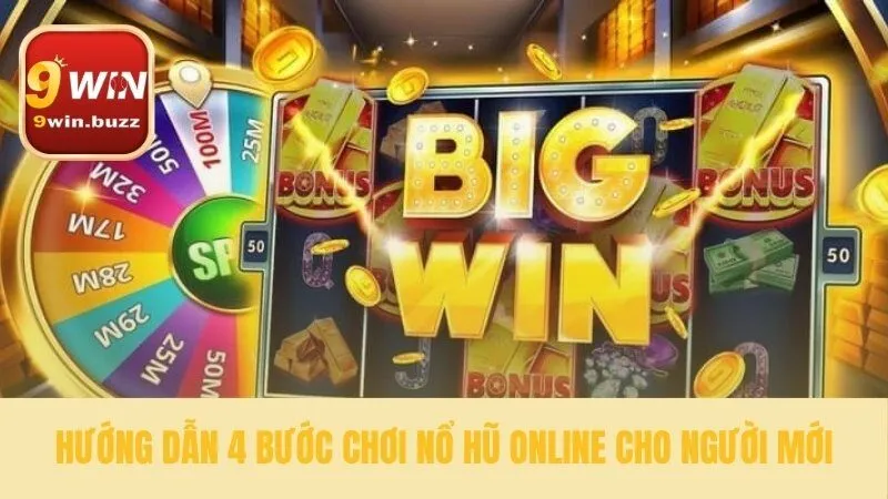 Nổ Hũ Là Gì - Giải Thích RTP RNG & Volatility Tại 9win 3 Lộ trình 4 bước bắt đầu cuộc chơi