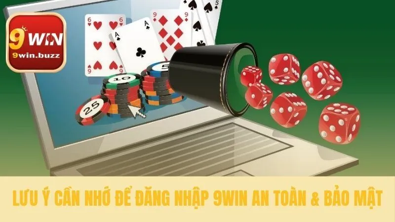 Nguyên tắc bảo mật khi đăng nhập 9win