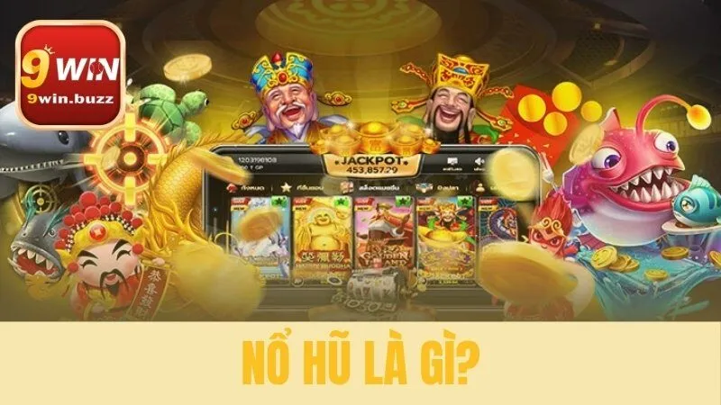 nổ hũ là gì