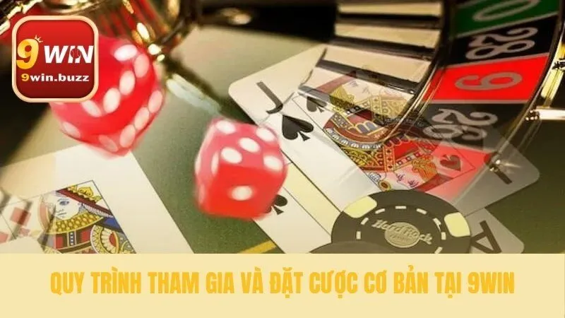 Các bước cơ bản tham gia đặt cược game nhanh 9win