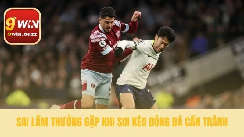 Kèo Bóng: Hướng Dẫn 3 Loại Kèo Cơ Bản & Cách Đọc Kèo Tại 9win 4 Những lỗi sai khi soi kèo bóng đá