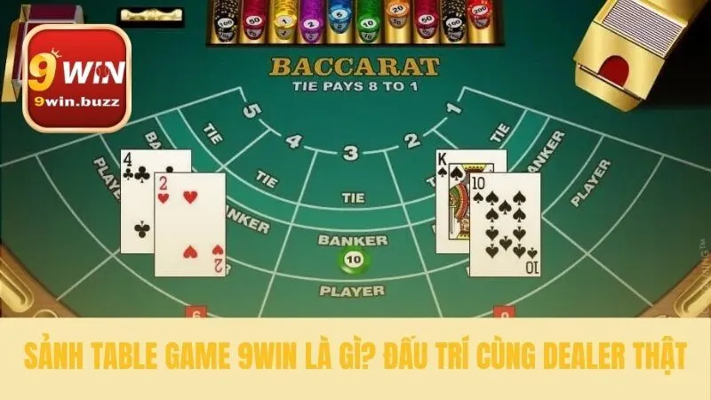 Table Game 9win 1 Trải nghiệm chân thực tại table game 9win