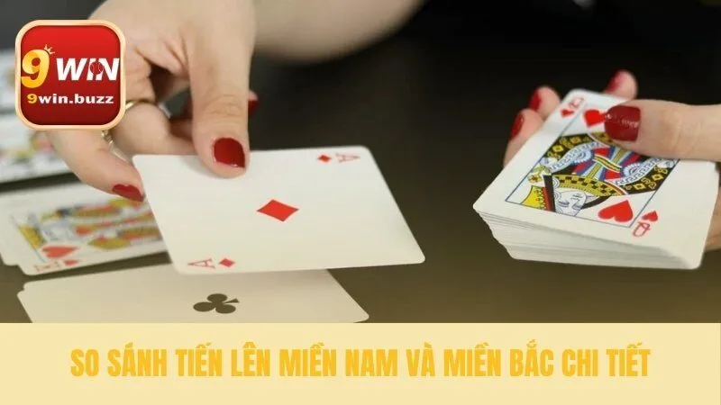 5 Chiến Thuật Đánh Bài Tiến Lên Hiệu Quả Từ Cao Thủ Tại 9win 3 Phân biệt hai phiên bản phổ biến nhất